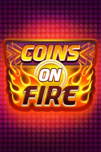 Coins on Fire демо игра онлайн | GMSlots Казино бесплатно