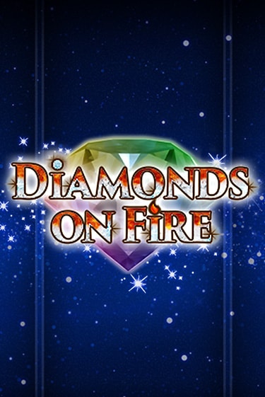 Diamonds on Fire демо игра онлайн | GMSlots Казино бесплатно